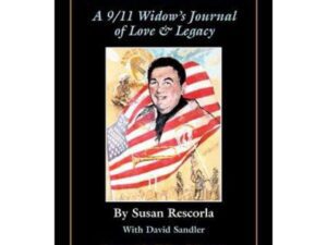Touched By A Hero: A 9/11 Widow's Journal of Love & Legacy by Susan Rescorla with David Sandler (Paperback)