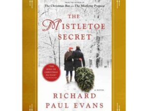 The Mistletoe Secret: The Mistletoe Collection, Book 3 by Richard Paul Evans (Deckle Edge Hardcover)