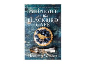 Midnight at the Blackbird Cafe' by Heather Webber (Trade Paperback)
