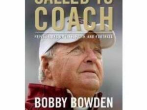 Called to Coach: Reflections On Life, Faith, And Football by Bobby Bowden with Mark Schlabach (Hardcover) (Hardcover)