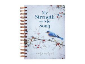 My Strength and My Song: 365 Daily Devotional Journal (New Spiral Bound)
