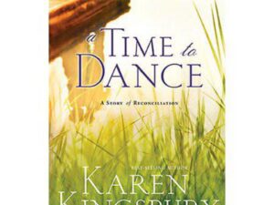 A Time to Dance cover by Karen Kingsbury