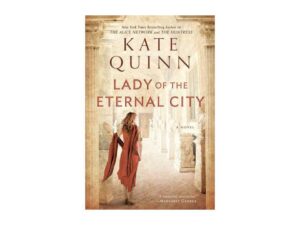 Kate Quinn Lady of the Eternal City cover