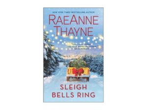 Sleigh Bells Ring by RaeAnne Thayne (MMP)