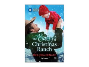 The Baby's Christmas Ranch: Dawson Family Ranch, Book 17 by Melissa Senate (Trade Paperback)