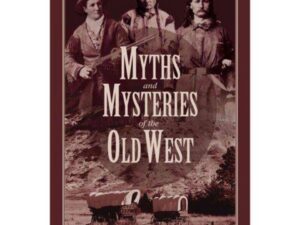 Myths and Mysteries of Old West cover