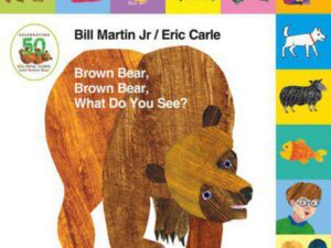 Brown Bear, Brown Bear, What Do You See? (Lift The Tab 50th Anniversary Edition) by Bill Martin Jr. and Eric Carle (New Board Book)