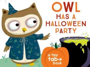 Owl Has A Halloween Party: A Tiny Tab Book by Candlewick Press (New Board Book)
