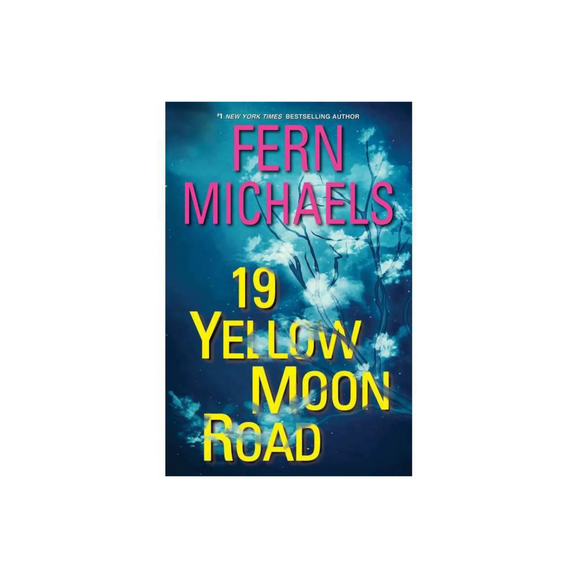 19 Yellow Moon Road: Sisterhood Series, Book 33 by Fern Michaels (Trade Paperback)