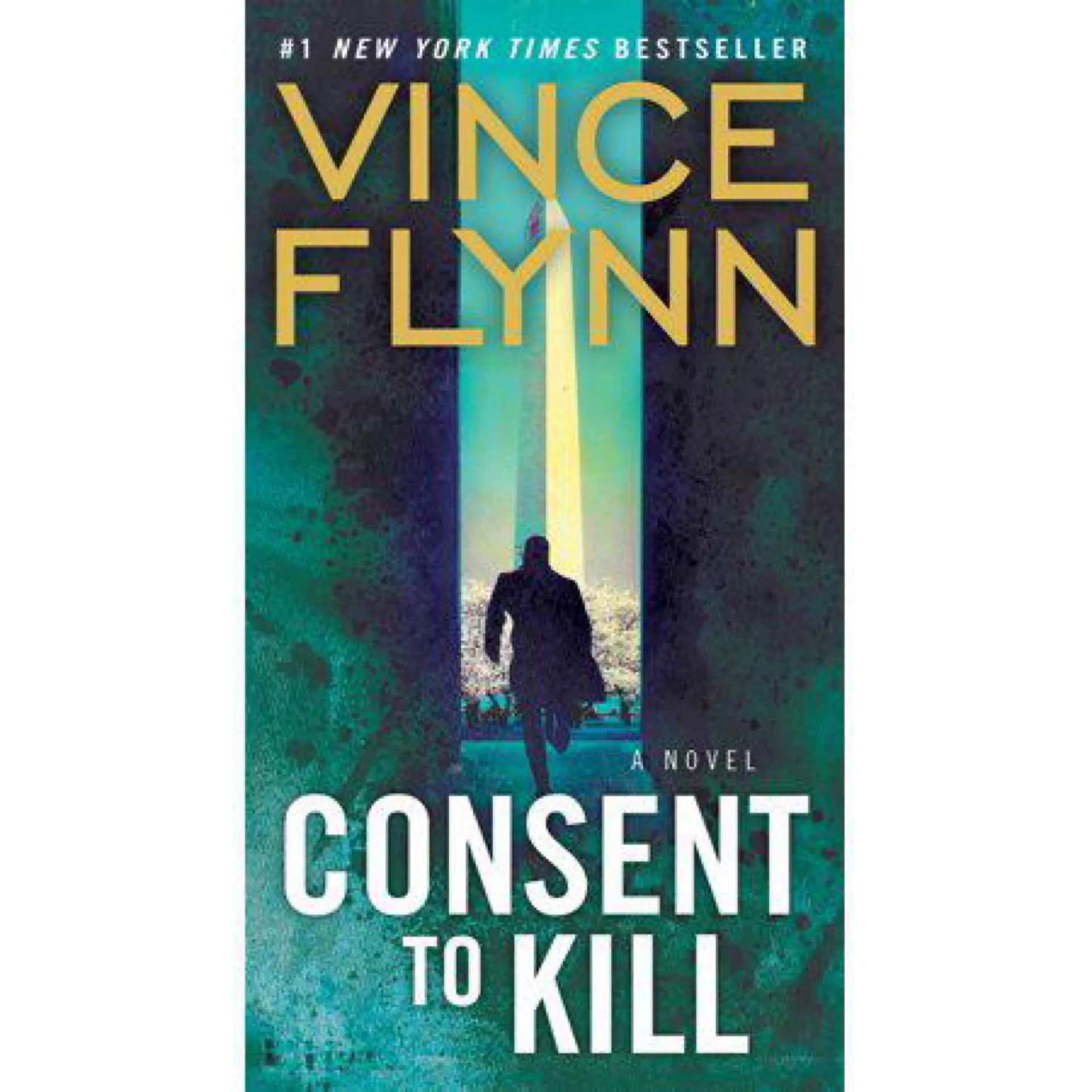 Consent To Kill: Mitch Rapp Series, Book 8 by Vince Flynn (MMP)